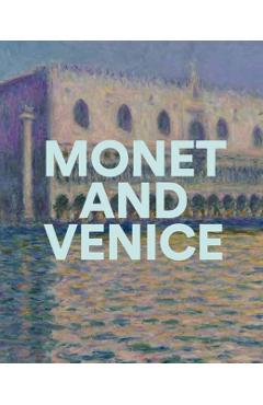 Coperta cărții 'Monet And Venice - Lisa|buron Small'
