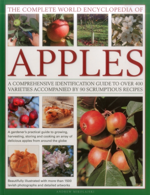 Complete World Encyclopedia of Apples - Andrew Mikolajski