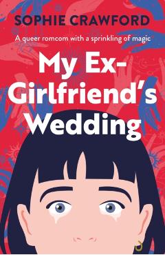 Coperta cărții 'My Ex-Girlfriend's Wedding - Sophie Crawford'