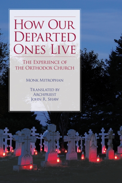 How Our Departed Ones Live - Monk|shaw Mitrophan