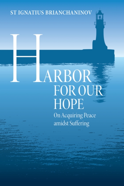 Harbor for Our Hope - St. Ignatius|borowski Brianchaninov
