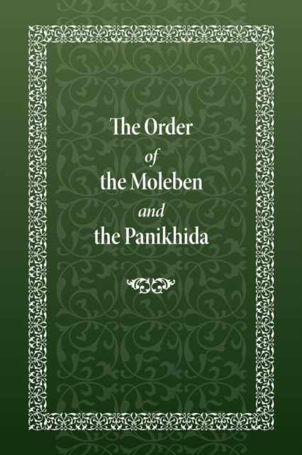 Coperta cărții 'Order of the Moleben and the Panikhida - Holy Trinity Monastery'