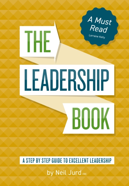 Leadership Book by Neil Jurd - Neil Jurd