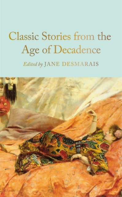 Classic Stories from the Age of Decadence -