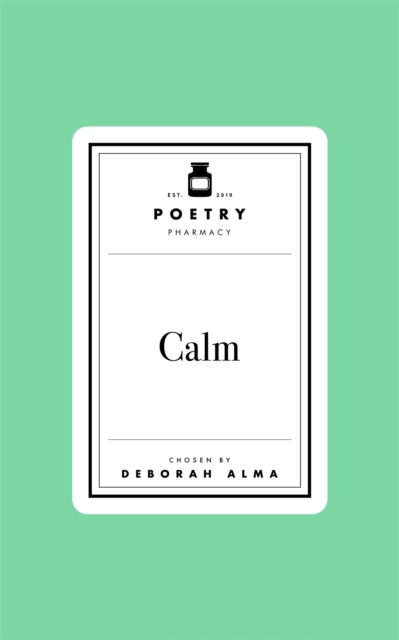 Poetry Prescription: Calm - Deborah Alma