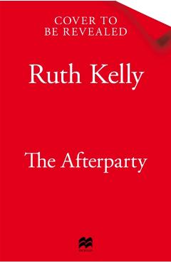 Coperta cărții 'Afterparty - Ruth Kelly'