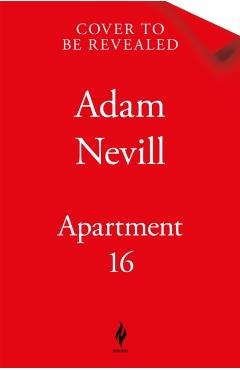 Poza produsului Apartment 16 - Adam Nevill