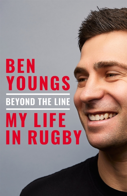 Beyond the Line - Ben Youngs