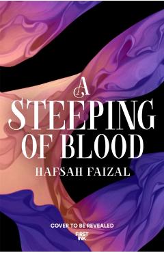 Steeping of Blood - Hafsah Faizal
