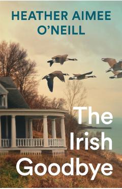 Irish Goodbye - Heather Aimee O'neill