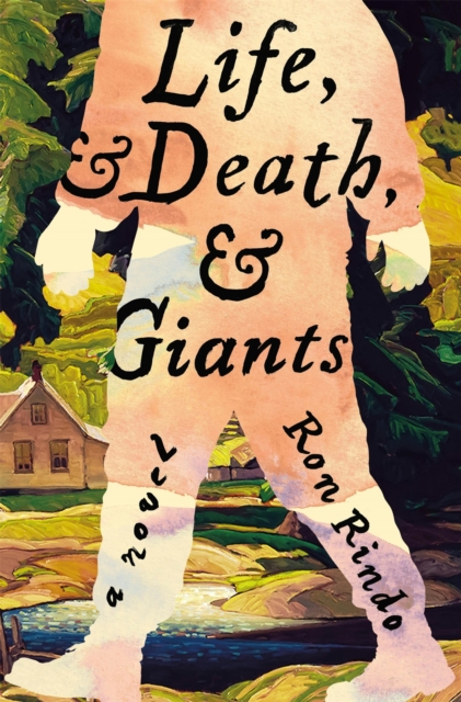 Life, and Death, and Giants - Ron Rindo