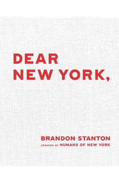 Dear New York - Brandon Stanton