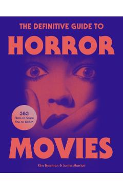 The Definitive Guide to Horror Movies - Kim|marriott Newman