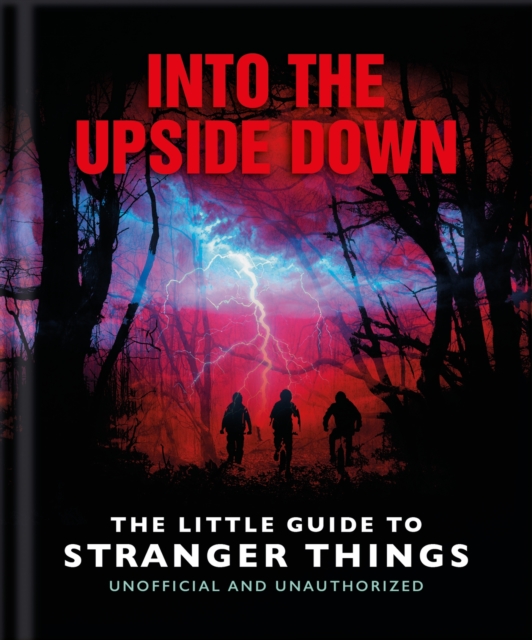 Into the Upside Down: The Little Guide to Stranger Things - 