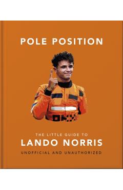 Coperta cărții 'Pole Position: The Little Guide to Lando Norris -'