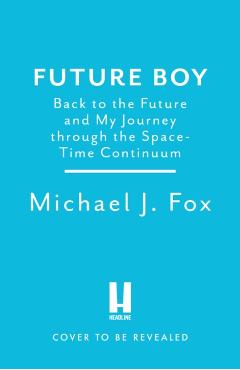Future Boy - Michael J Fox