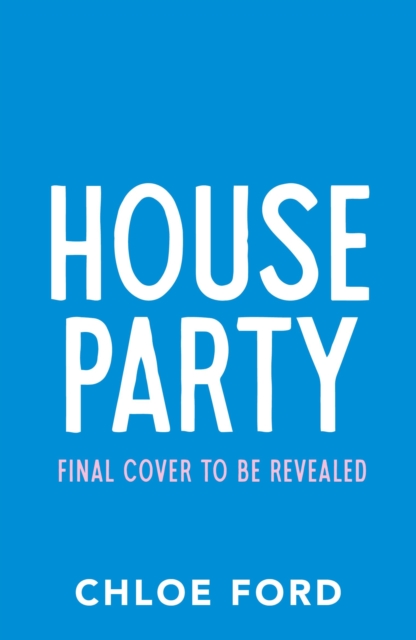House Party - Chloe Ford