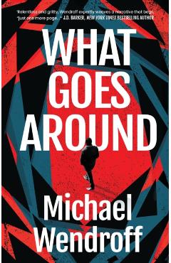 Poza produsului What Goes Around - Michael Wendroff