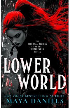 Coperta cărții 'Lower World - Maya Daniels'
