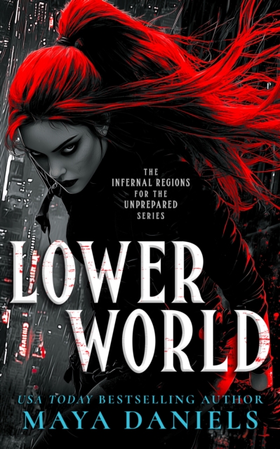 Coperta cărții 'Lower World - Maya Daniels'