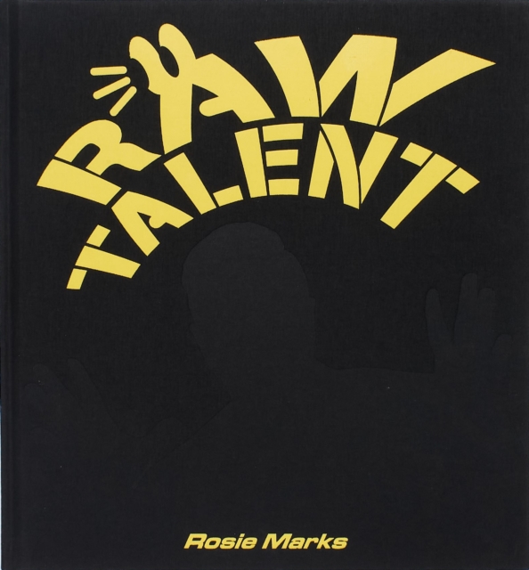 RAW TALENT - Rosie Marks