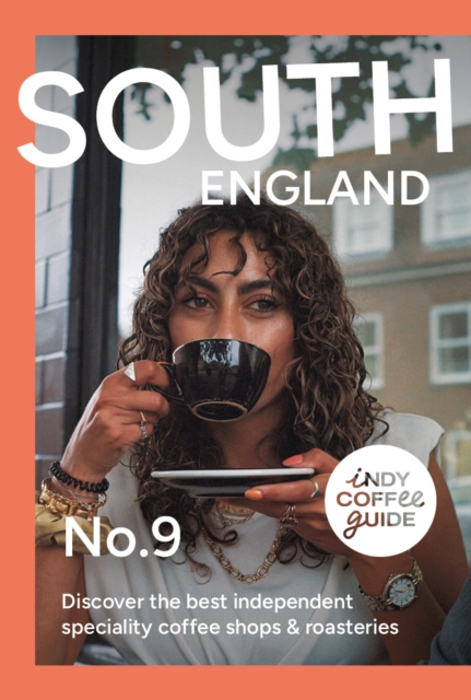 Coperta cărții 'Indy Coffee Guide England: The South No 9 -'