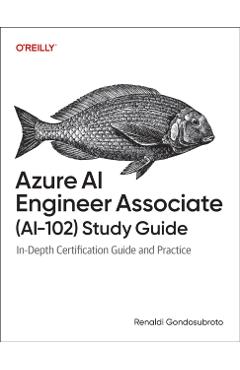 Coperta cărții 'Azure AI Engineer Associate (Ai-102) Study Guide - Renaldi Gondosubroto'