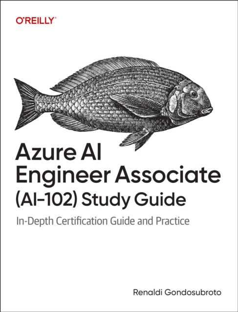 Azure AI Engineer Associate (Ai-102) Study Guide - Renaldi Gondosubroto