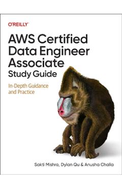 Coperta cărții 'AWS Certified Data Engineer Associate Study Guide - Sakti|qu Mishra'