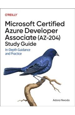 Coperta cărții 'Microsoft Certified Azure Developer Associate (AZ-204) Study Guide - Adoro Nwodo'