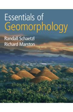 Poza produsului Essentials of Geomorphology - Randall (michigan State University)|marston Schaetzl