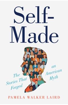 Poza produsului Self-Made - Pamela Walker (university Of Colorado Denver) Laird