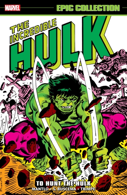 Incredible Hulk Epic Collection: To Hunt The Hulk - Bill|gruenwald Mantlo