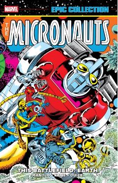 Poza produsului Micronauts Epic Collection: The Original Marvel Years - This Battlefield Earth - Bill Mantlo