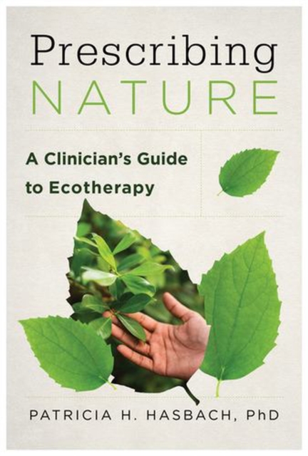 Coperta cărții 'Prescribing Nature - Patricia H. Hasbach'