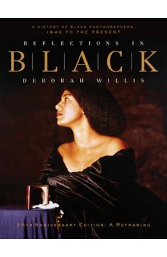 Poza produsului Reflections in Black - Deborah (new York University) Willis
