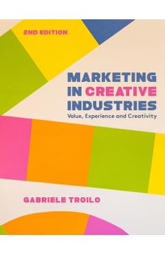 Coperta cărții 'Marketing in Creative Industries - Gabriele (universita Bocconi Di Milano Troilo'