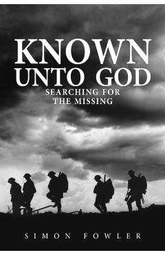 Coperta cărții 'Known Unto God - Simon Fowler'