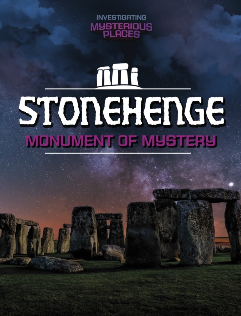 Coperta cărții 'Stonehenge, Monument of Mystery - Scott Sonneborn'