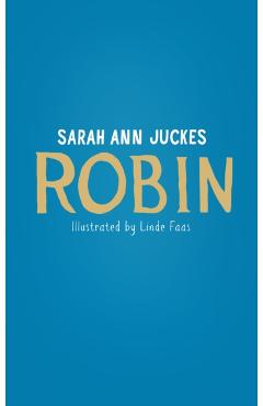 Robin - Sarah Ann Juckes