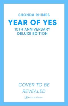 Year of Yes (10th Anniversary Edition) - Shonda Rhimes
