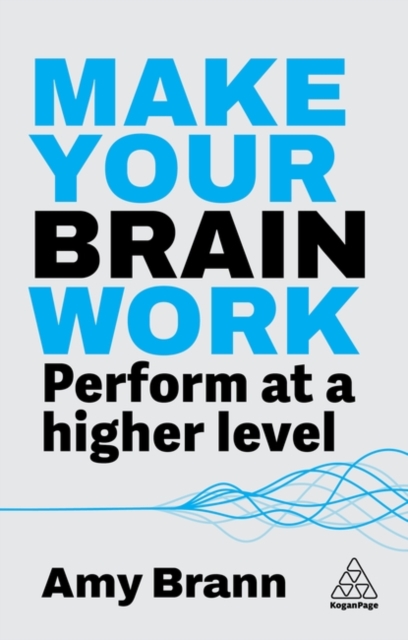 Make Your Brain Work - Amy Brann