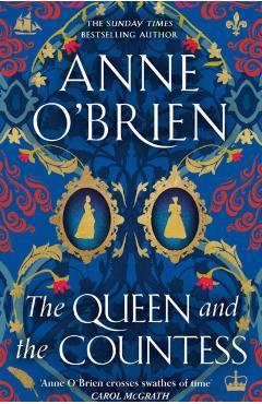 Poza produsului Queen and the Countess - Anne O'brien