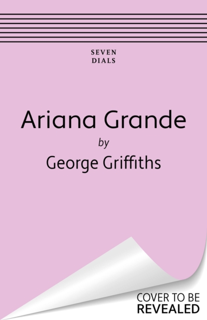Ariana Grande - George Griffiths