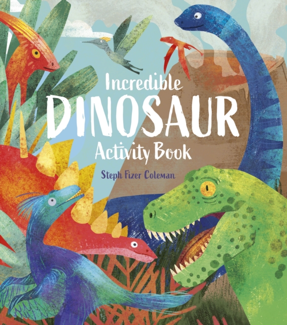 Incredible Dinosaur Activity Book - William (author) Potter