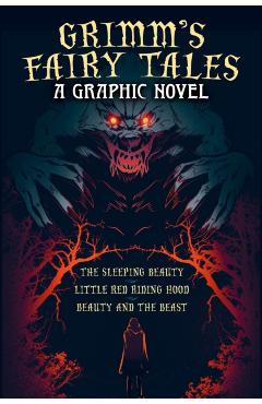 Grimm's Fairy Tales: A Graphic Novel -