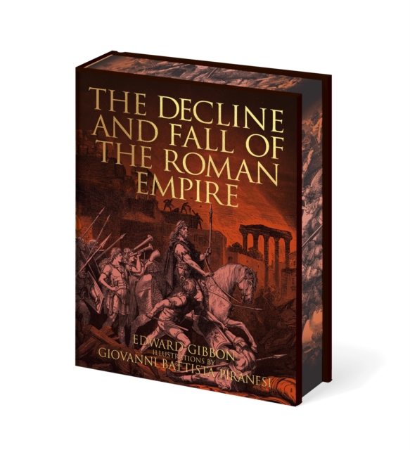 Decline and Fall of the Roman Empire - Edward Gibbon