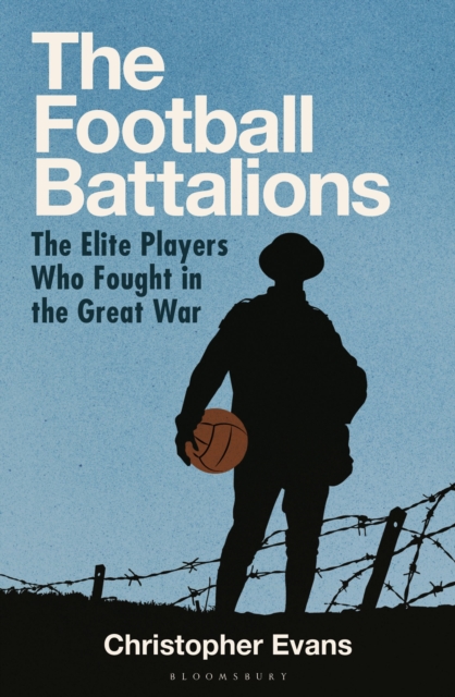 Coperta cărții 'Football Battalions - Christopher Evans'