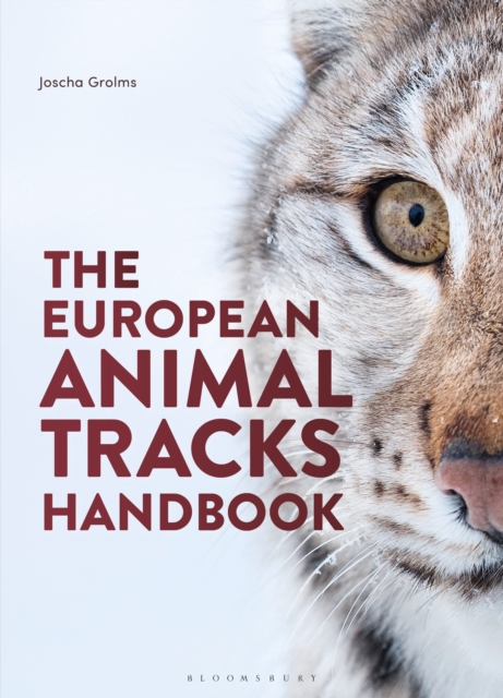 The European Animal Tracks Handbook - Joscha Grolms