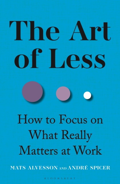 Art of Less - Mats|spicer Alvesson